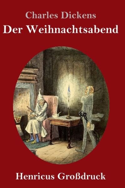 Cover for Charles Dickens · Eine Weihnachtsgeschichte (Grossdruck) (Gebundenes Buch) (2022)