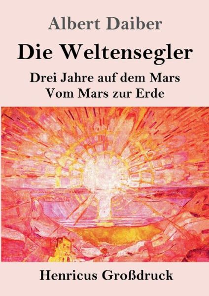 Cover for Albert Daiber · Die Weltensegler (Grossdruck) (Paperback Book) (2019)