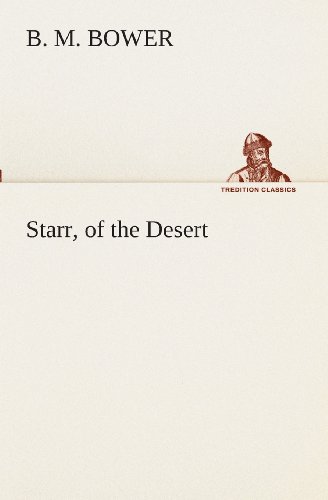 Cover for B. M. Bower · Starr, of the Desert (Tredition Classics) (Paperback Book) (2013)