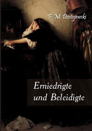 Cover for F. M. Dostojewski · Erniedrigte Und Beleidigte (Paperback Book) [German edition] (2012)