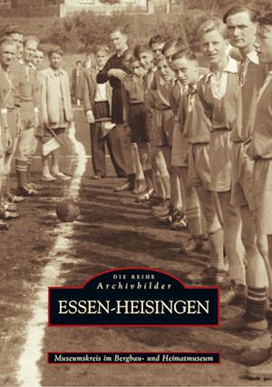 Cover for Museumskreis im Bergbau- und Heimatmuseum der Ev. Kirchengemeinde Essen-Heisingen im Paulushof · Essen - Heisingen (Paperback Book) (2016)