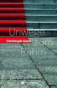 Cover for Gass · Unwege zum Ruhm (Book)