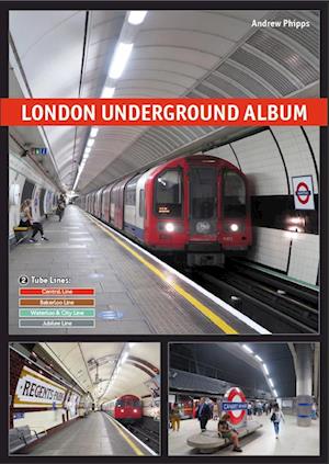 London Underground Album - Andrew Phipps - Books - Schwandl, Robert - 9783936573756 - May 6, 2024