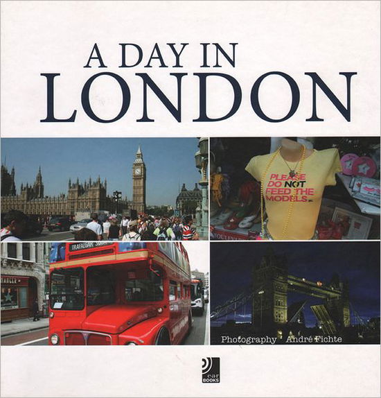 Earbooks: London, a Day in - Aa.vv. - Fanituote - EARBOOKS - 9783937406756 - keskiviikko 5. syyskuuta 2007