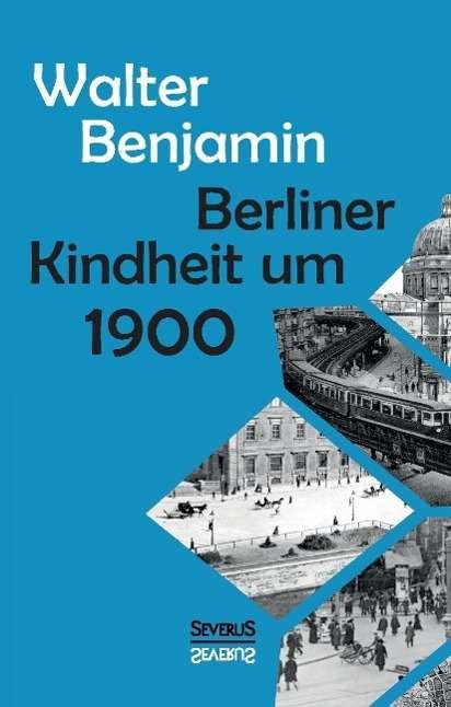 Cover for Benjamin · Berliner Kindheit um Neunzehnh (Bog)