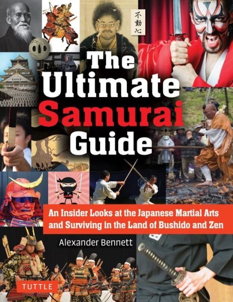 Cover for Bennett · Japan The Ultimate Samurai Guide: An Insider Looks at the Japanese Martial Arts and Surviving in the Land of Bushido and Zen (Taschenbuch) (2018)