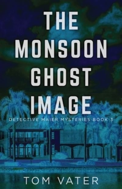 Cover for Next Chapter · The Monsoon Ghost Image (Paperback Book) (2021)