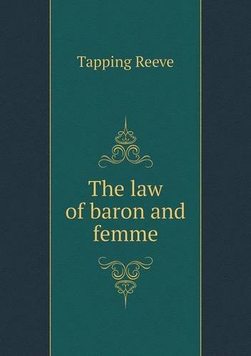 Cover for Tapping Reeve · The Law of Baron and Femme (Paperback Book) (2014)