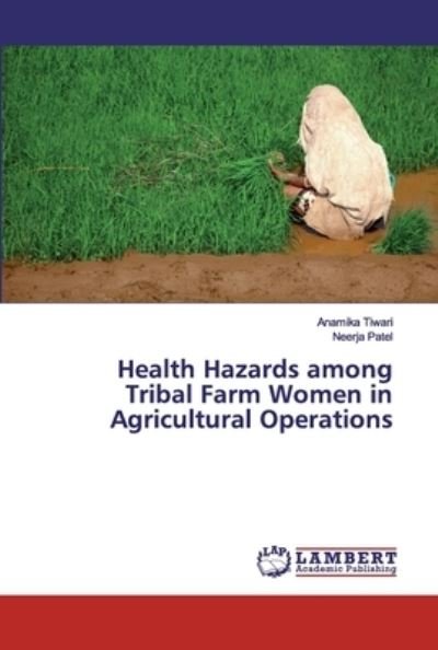 Cover for Tiwari · Health Hazards among Tribal Farm (Bog) (2019)