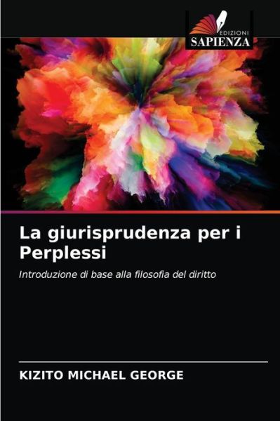Cover for Kizito Michael George · La giurisprudenza per i Perplessi (Paperback Book) (2021)