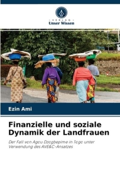 Cover for Ezin Ami · Finanzielle und soziale Dynamik der Landfrauen (Paperback Bog) (2021)