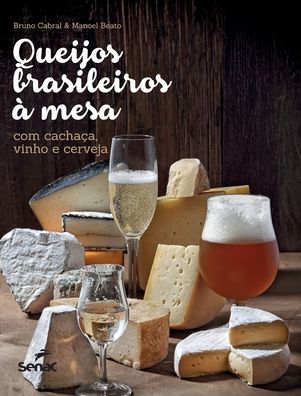 Cover for Bruno Cabral · Queijos brasileiros a mesa (Hardcover Book) (2020)