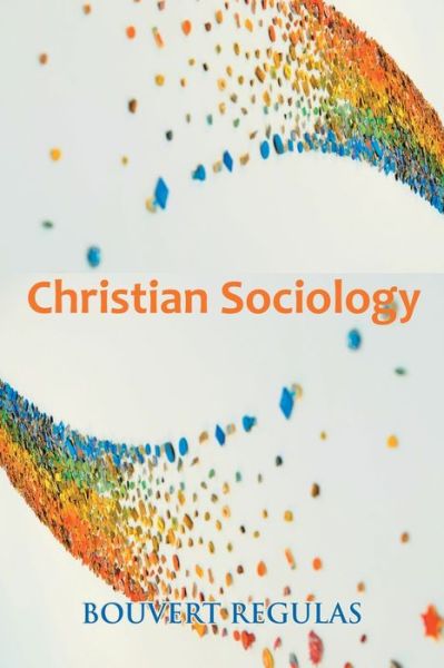 Cover for Bouvert Regulas · Christian Sociology (Paperback Book) (2018)