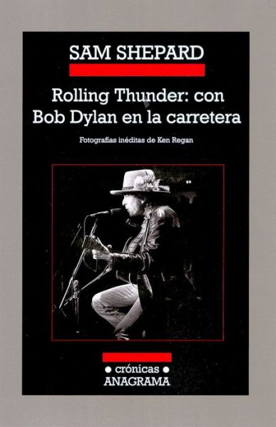 Cover for Sam Shepard · Rolling Thunder: Con Bob Dylan en La Carretera (Paperback Book) [Spanish, 1st edition] (2006)