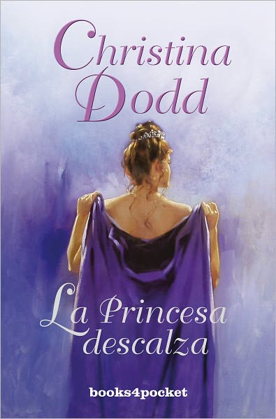 Cover for Christina Dodd · La Princesa Descalza (Spanish Edition) (Books4pocket Romantica) (Paperback Book) [Spanish, Tra edition] (2011)