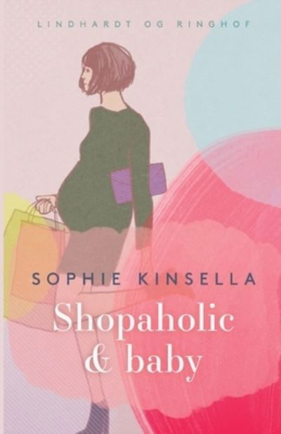 Cover for Sophie Kinsella · Shopaholic: Shopaholic &amp; baby (Sewn Spine Book) [1er édition] (2022)
