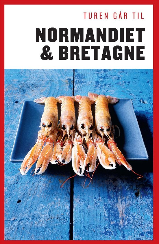 Cover for Ove Rasmussen · Politikens rejsebøger¤Politikens Turen går til: Turen går til Normandiet &amp; Bretagne (Sewn Spine Book) [3rd edition] (2014)