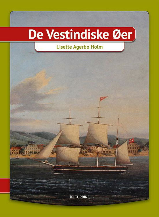 Cover for Lisette Agerbo Holm · De Vestindiske Øer (Hardcover Book) [1º edição] (2017)