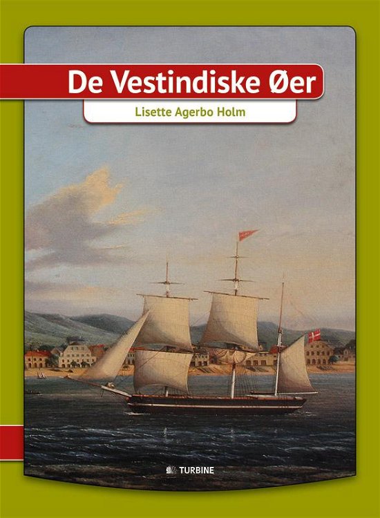 Cover for Lisette Agerbo Holm · De Vestindiske Øer (Gebundenes Buch) [1. Ausgabe] (2017)