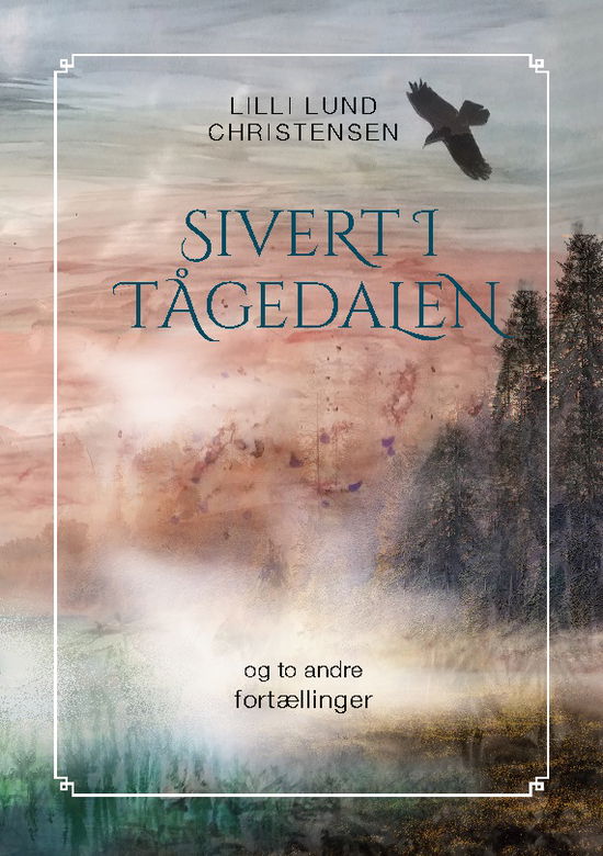 Cover for Lilli Lund Christensen · Sivert i tågedalen (Paperback Book) [1. wydanie] (2024)