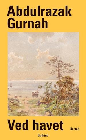 Cover for Abdulrazak Gurnah · Ved havet (Bound Book) [1st edition] (2023)