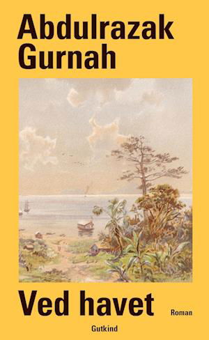 Cover for Abdulrazak Gurnah · Ved havet (Bound Book) [1º edição] (2023)