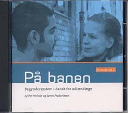 På banen 2: På banen - Per Pinholt; Søren Nørregård Frederiksen - Musik - Gyldendal - 9788760542756 - 11. april 2003