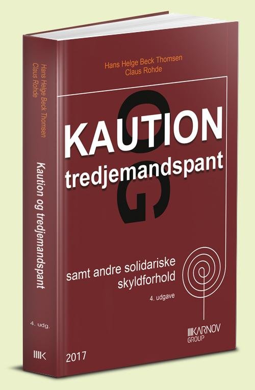 Cover for Hans Helge Beck Thomsen; Claus Rohde · Kaution og tredjemandspant (Sewn Spine Book) [4º edição] (2017)