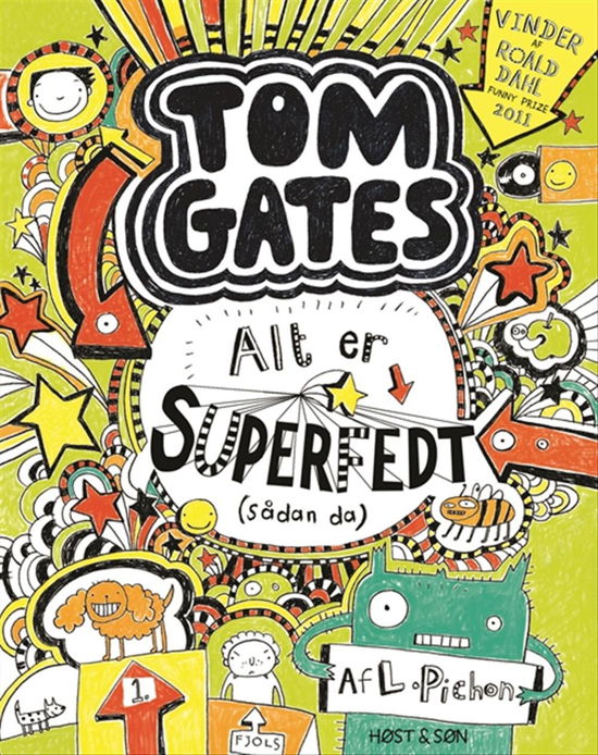 Tom Gates: Tom Gates 3 - Alt er superfedt (sådan da) - Liz Pichon - Bøger - Høst og Søn - 9788763848756 - 30. maj 2017