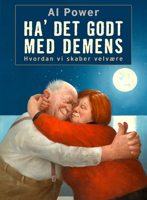 Cover for Al Power · Ha' det godt med demens (Sewn Spine Book) [1e uitgave] (2021)