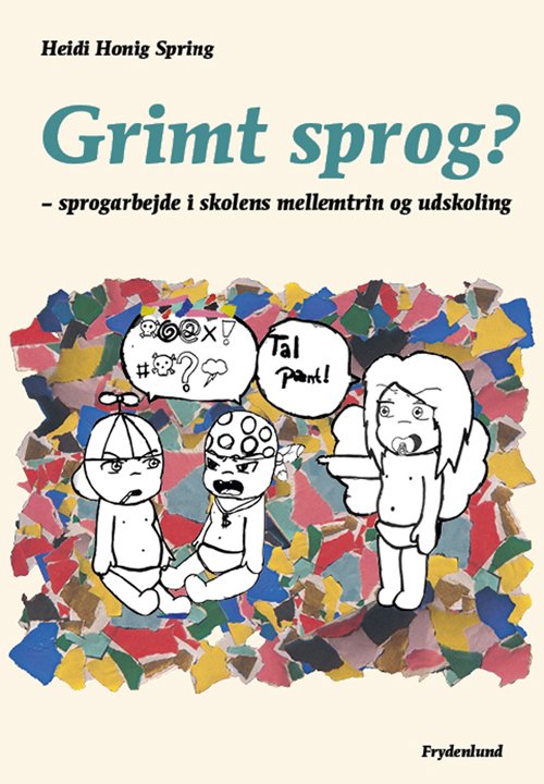 Cover for Heidi Honig Spring · Grimt sprog? (Sewn Spine Book) [1th edição] (2012)