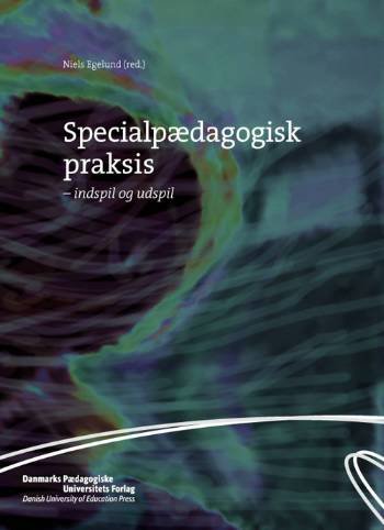 Cover for Niels Egelund · Specialpædagogisk praksis (Poketbok) [1:a utgåva] (2004)