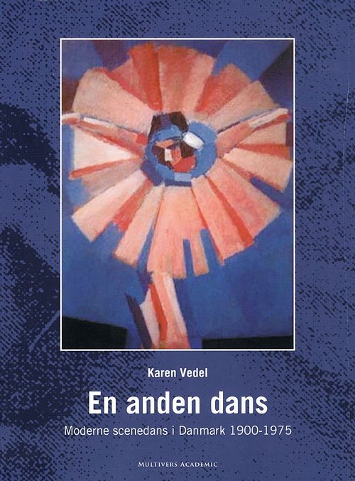 Multivers Academic: En anden dans - Karen Vedel - Livres - Multivers¤i samarbejde med Selskabet for - 9788779171756 - 18 avril 2008