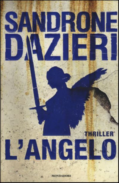 Cover for Sandrone Dazieri · L'angelo (MERCH) (2016)