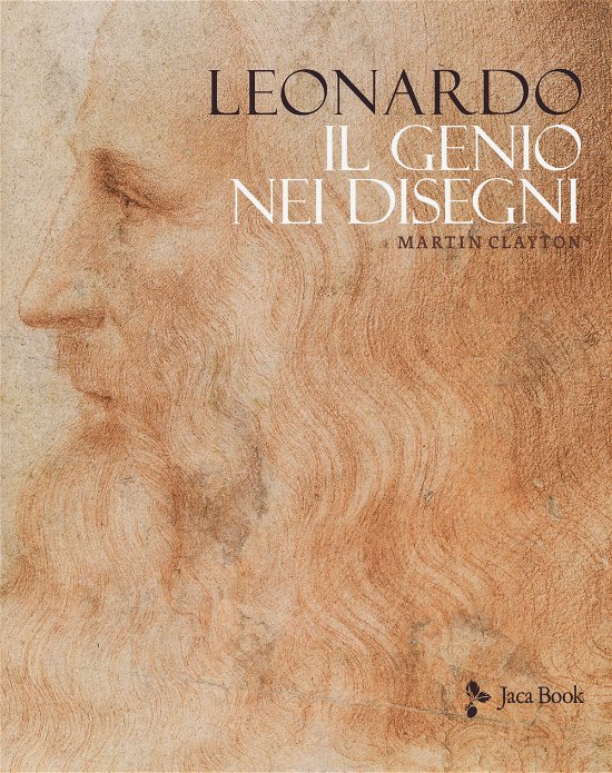 Cover for Martin Clayton · Leonardo. Il Genio Nei Disegni. Ediz. A Colori (Book)