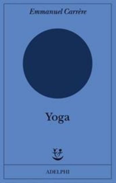 Cover for Emmanuel Carrère · Yoga (Book)