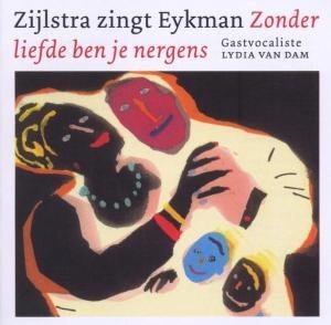 Zijlstra Zingt Eykman - Zijlstra - Musiikki - CNR - 9789061697756 - torstai 16. maaliskuuta 2006