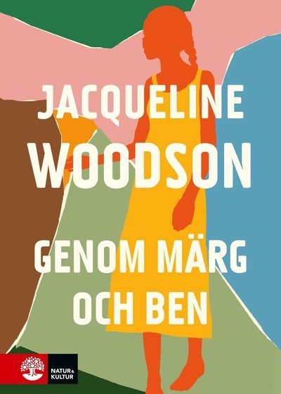 Cover for Jacqueline Woodson · Genom märg och ben (Inbunden Bok) (2020)