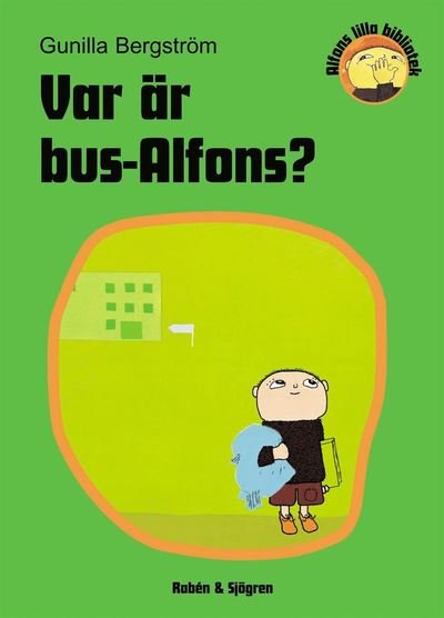 Cover for Gunilla Bergström · Var är Bus-Alfons? (Inbunden Bok) (2002)