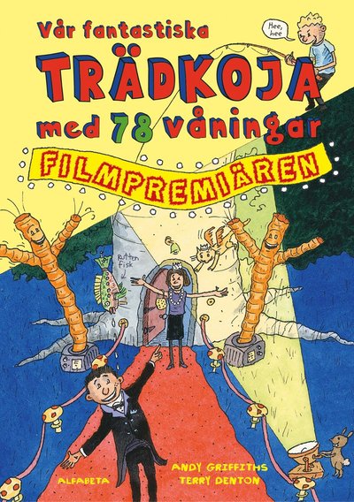 Trädkojan: Vår fantastiska trädkoja med 78 våningar - Andy Griffiths - Bücher - Alfabeta - 9789150119756 - 24. Oktober 2017