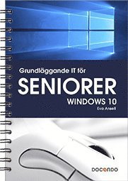 Cover for Eva Ansell · För alla: Grundläggande IT för seniorer - Windows 10 (Spiralbok) (2015)