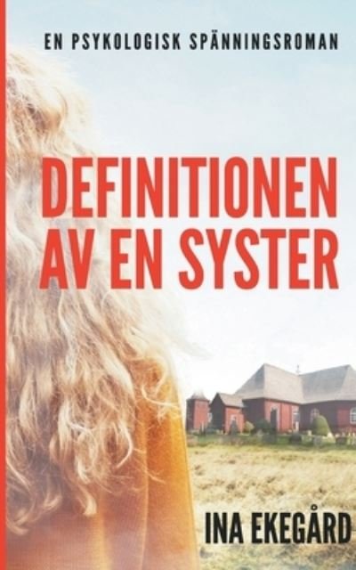 Cover for Ina Ekegard · Definitionen av en syster (Paperback Bog) (2021)