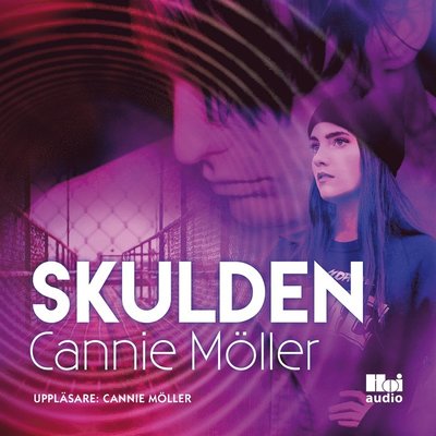 Skulden - Cannie Möller - Äänikirja - Hoi Audio - 9789176975756 - lauantai 5. toukokuuta 2018