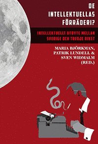 Cover for Johan Östling · De intellektuellas förräderi? : intellektuellt utbyte mellan Sverige och Tredje riket (Buch) (2016)