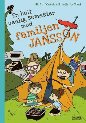 Familjen Jansson: En helt vanlig semester med familjen Jansson - Martin Widmark - Bøker - Bonnier Carlsen - 9789179750756 - 8. juni 2020