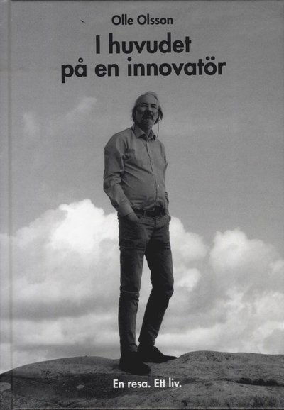 Cover for Olle Olsson · I huvudet på en innovatör : en resa - ett liv (Hardcover Book) (2012)