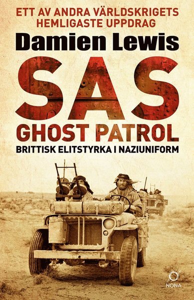 Cover for Damien Lewis · SAS Ghost Patrol: brittisk elitstyrka i naziuniform (Gebundesens Buch) (2018)