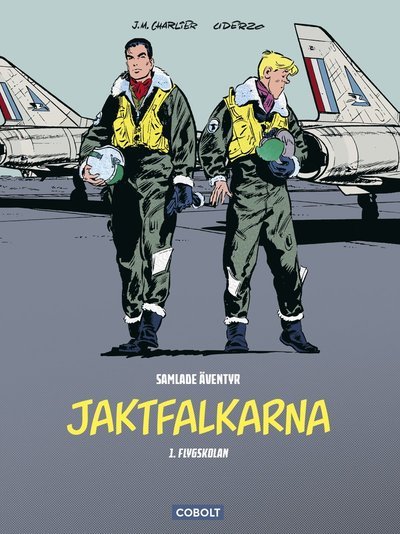 Cover for Jean-Michel Charlier · Jaktfalkarna: Jaktfalkarna 1 : Flygskolan (Innbunden bok) (2021)
