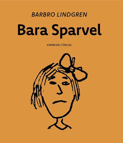 Cover for Barbro Lindgren · Bara Sparvel (Pocketbok) (2024)