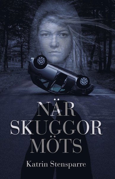 Cover for Katrin Stensparre · När skuggor möts (Hardcover Book) (2020)